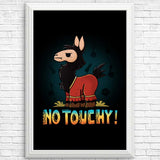 No Touchy - Posters & Prints