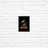 No Touchy - Posters & Prints