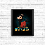 No Touchy - Posters & Prints