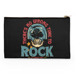 No Wrong Time to Rock - Accessory Pouch