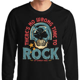 No Wrong Time to Rock - Long Sleeve T-Shirt