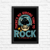 No Wrong Time to Rock - Posters & Prints