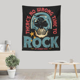 No Wrong Time to Rock - Wall Tapestry