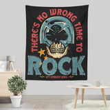 No Wrong Time to Rock - Wall Tapestry