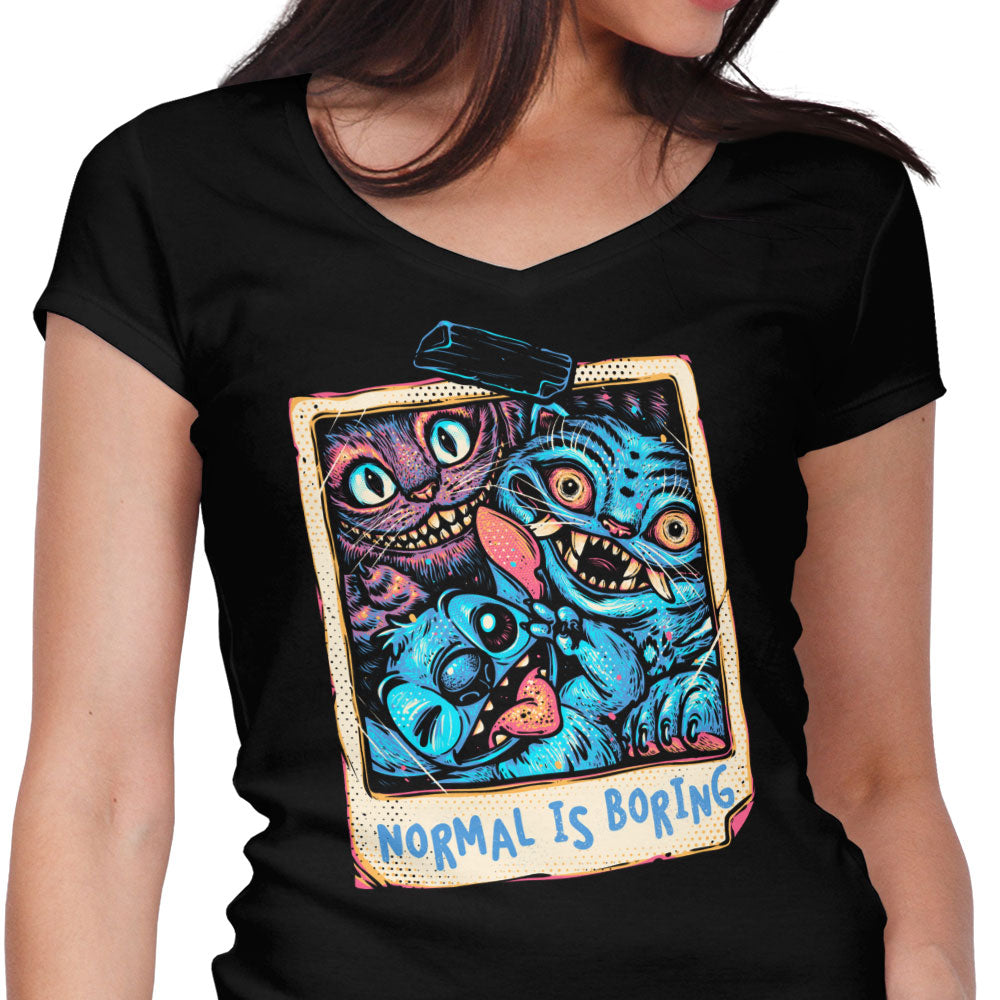 Normal is Boring - Women's V-Neck