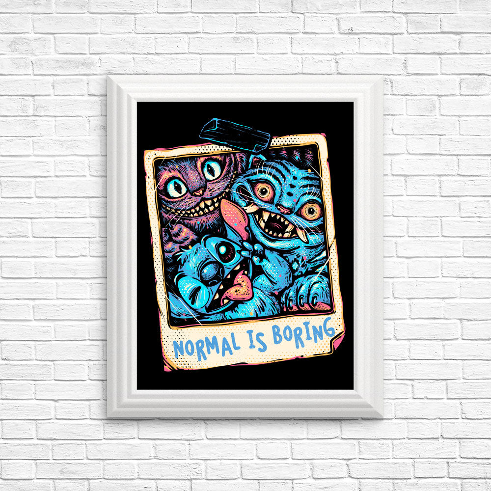 Normal is Boring - Posters & Prints