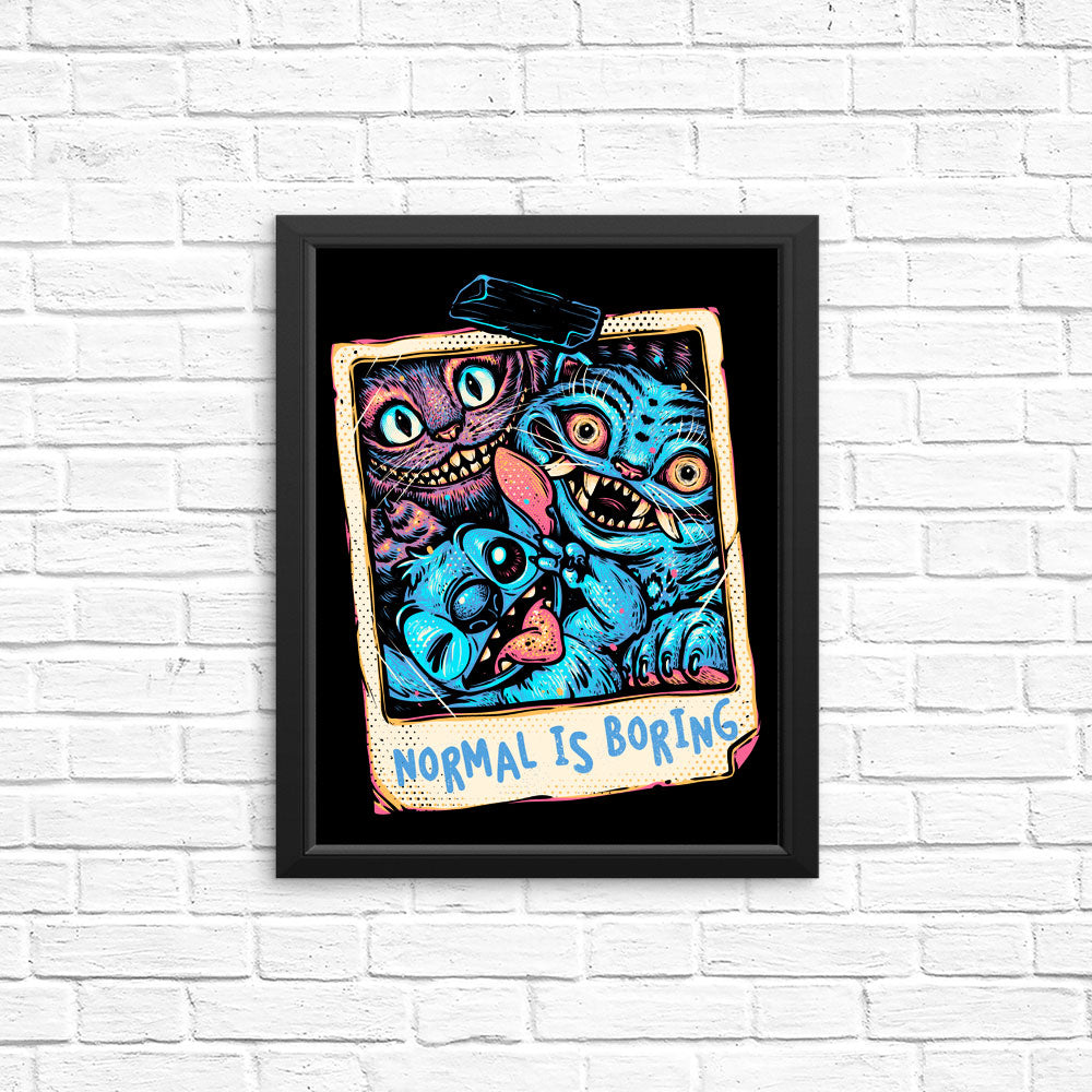 Normal is Boring - Posters & Prints