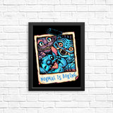Normal is Boring - Posters & Prints