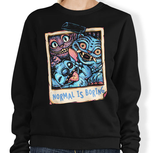 Normal is Boring - Sweatshirt