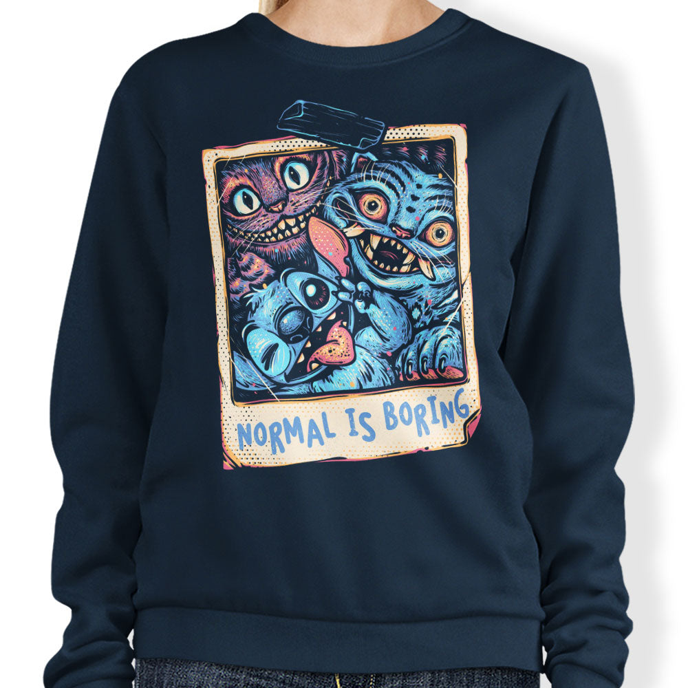 Normal is Boring - Sweatshirt