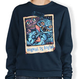 Normal is Boring - Sweatshirt
