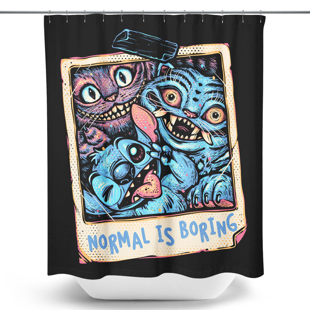 Normal is Boring - Shower Curtain