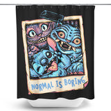 Normal is Boring - Shower Curtain