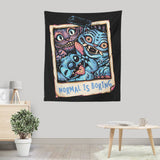 Normal is Boring - Wall Tapestry