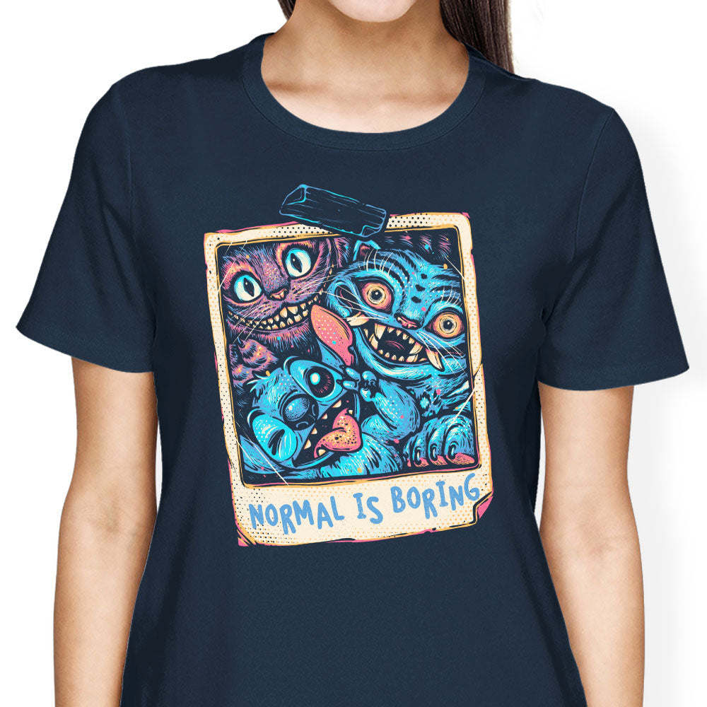 Normal is Boring - Women's Apparel