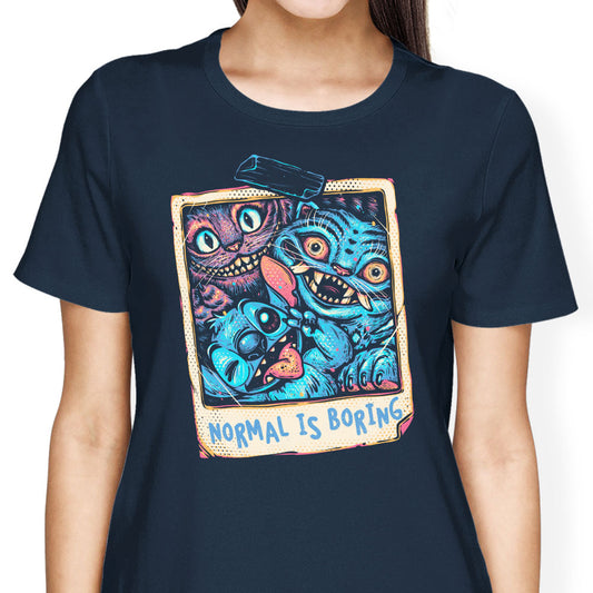 Normal is Boring - Women's Apparel