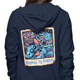 Normal is Boring - Hoodie