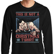 Not a Christmas Shirt - Long Sleeve T-Shirt