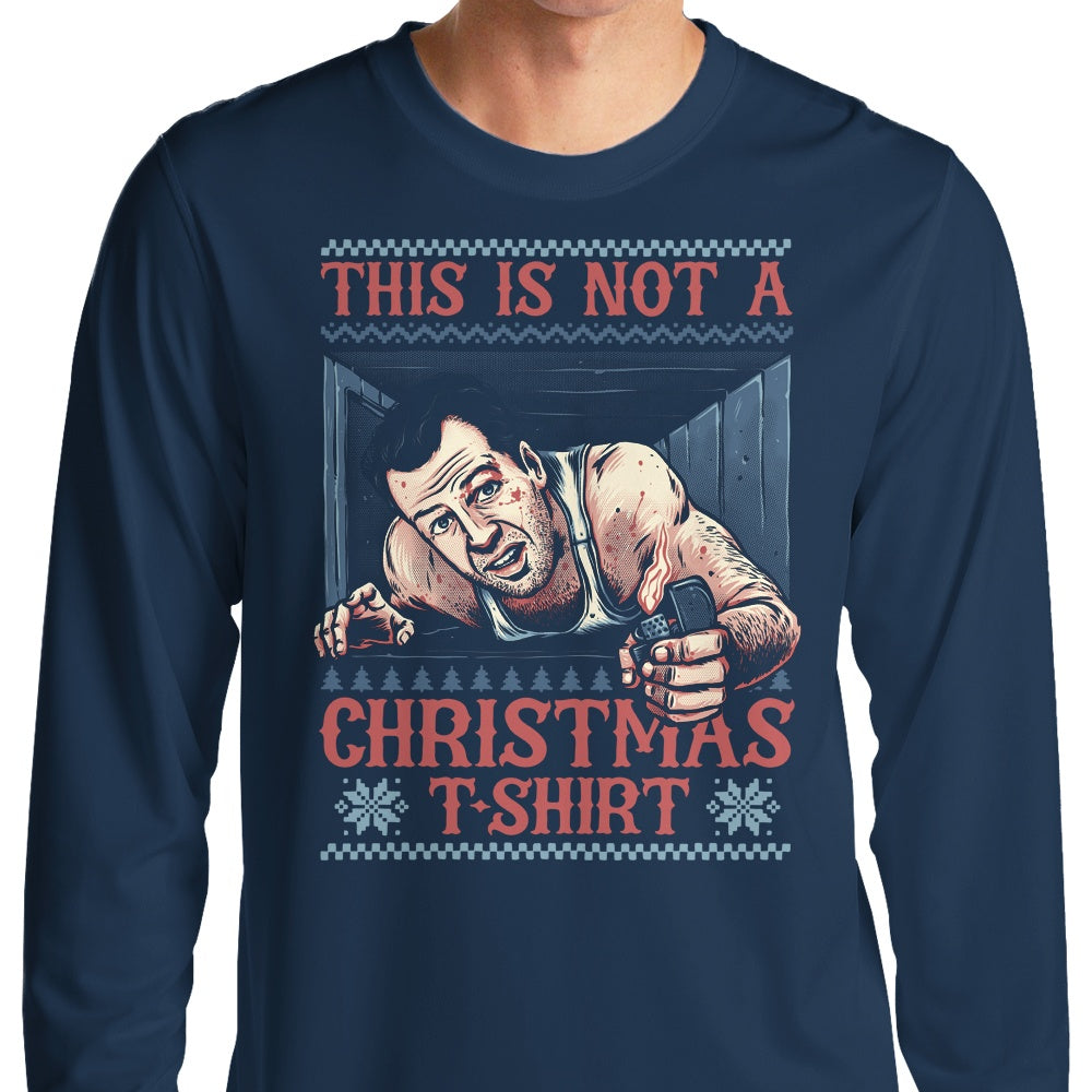 Not a Christmas Shirt - Long Sleeve T-Shirt