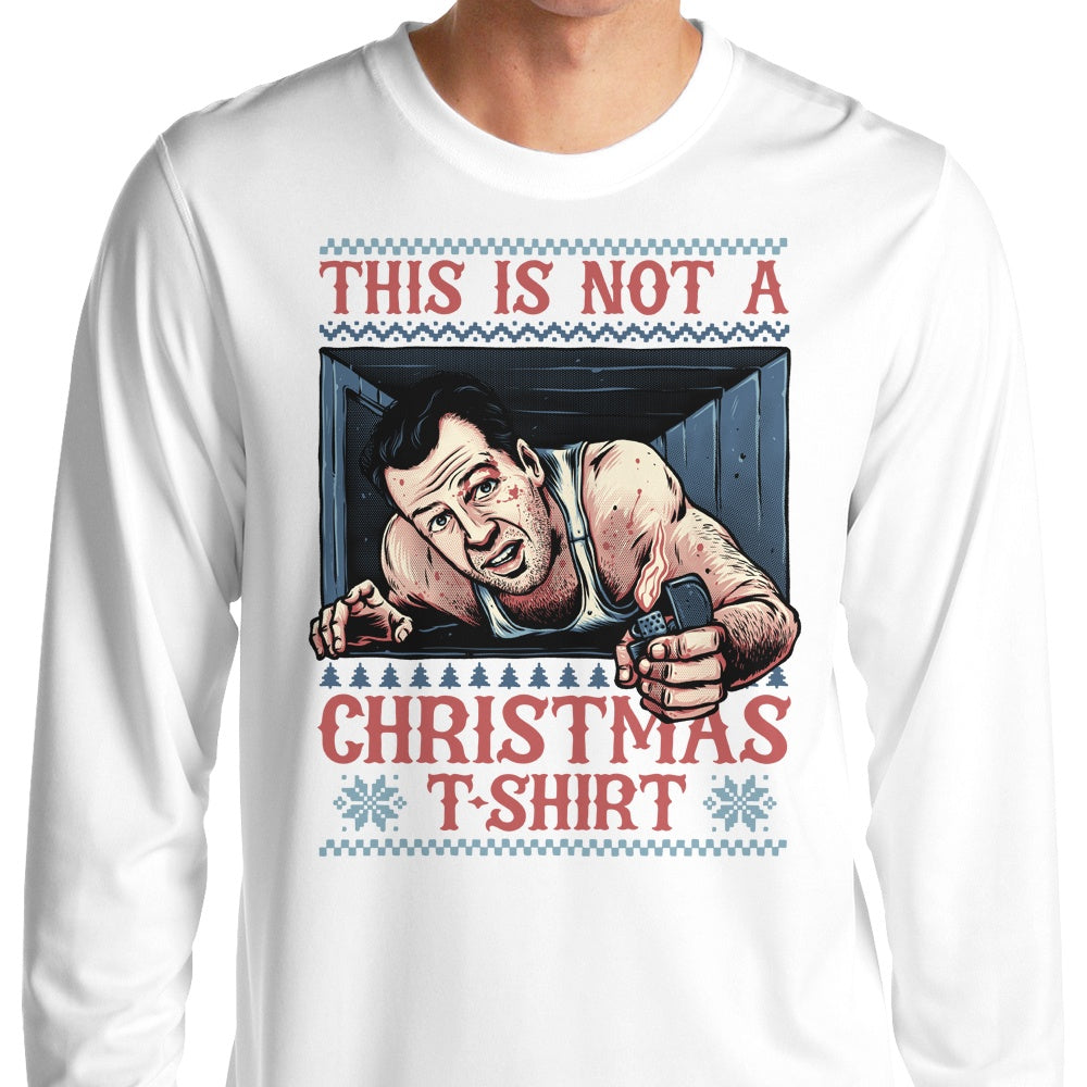 Not a Christmas Shirt - Long Sleeve T-Shirt