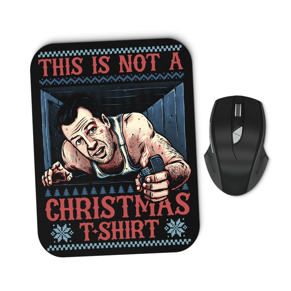 Not a Christmas Shirt - Mousepad