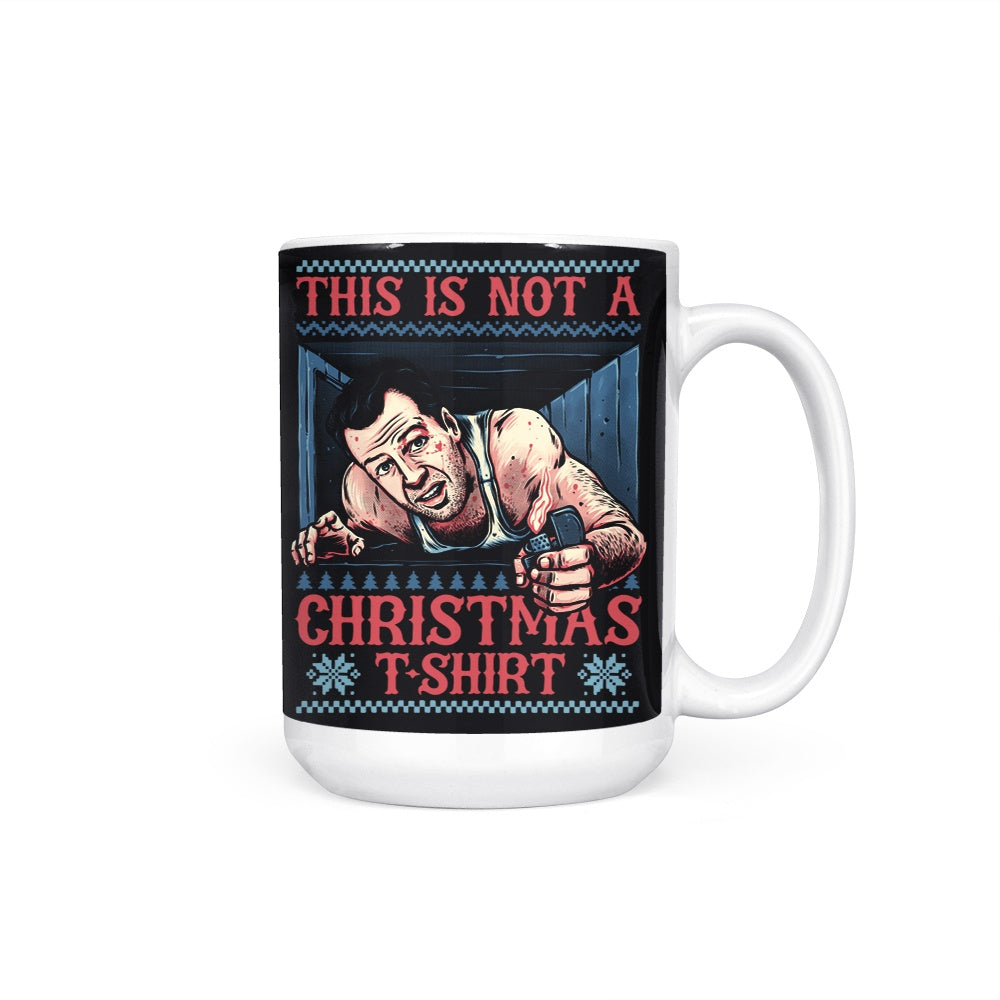 Not a Christmas Shirt - Mug