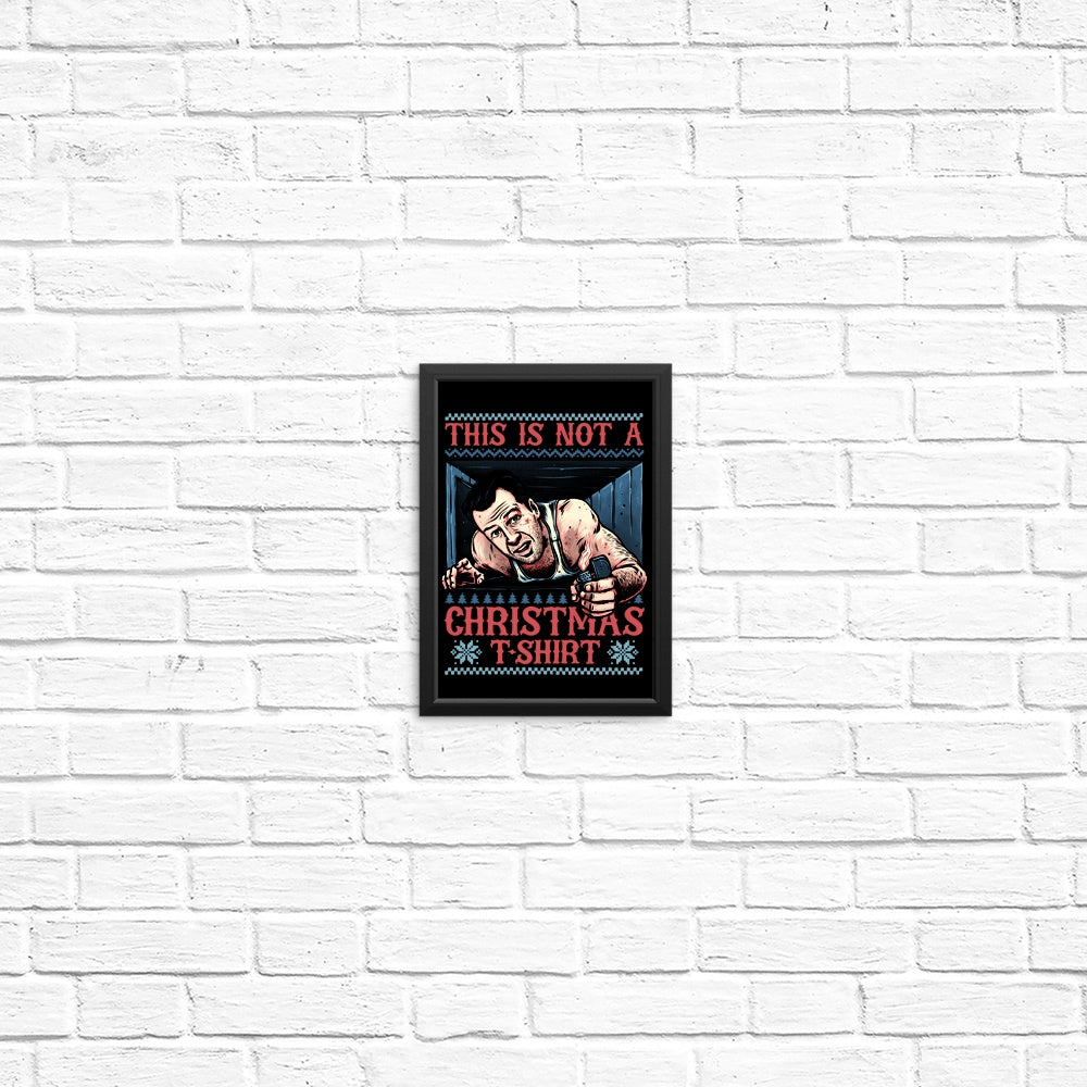 Not a Christmas Shirt - Posters & Prints