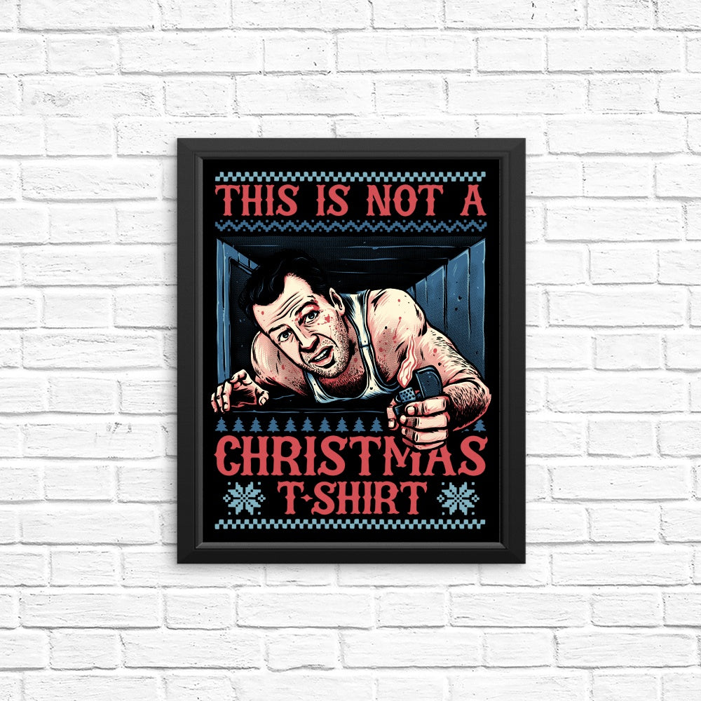 Not a Christmas Shirt - Posters & Prints