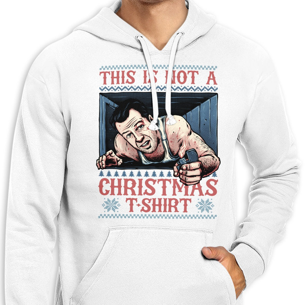 Not a Christmas Shirt - Hoodie