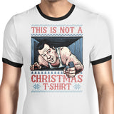 Not a Christmas Shirt - Ringer T-Shirt
