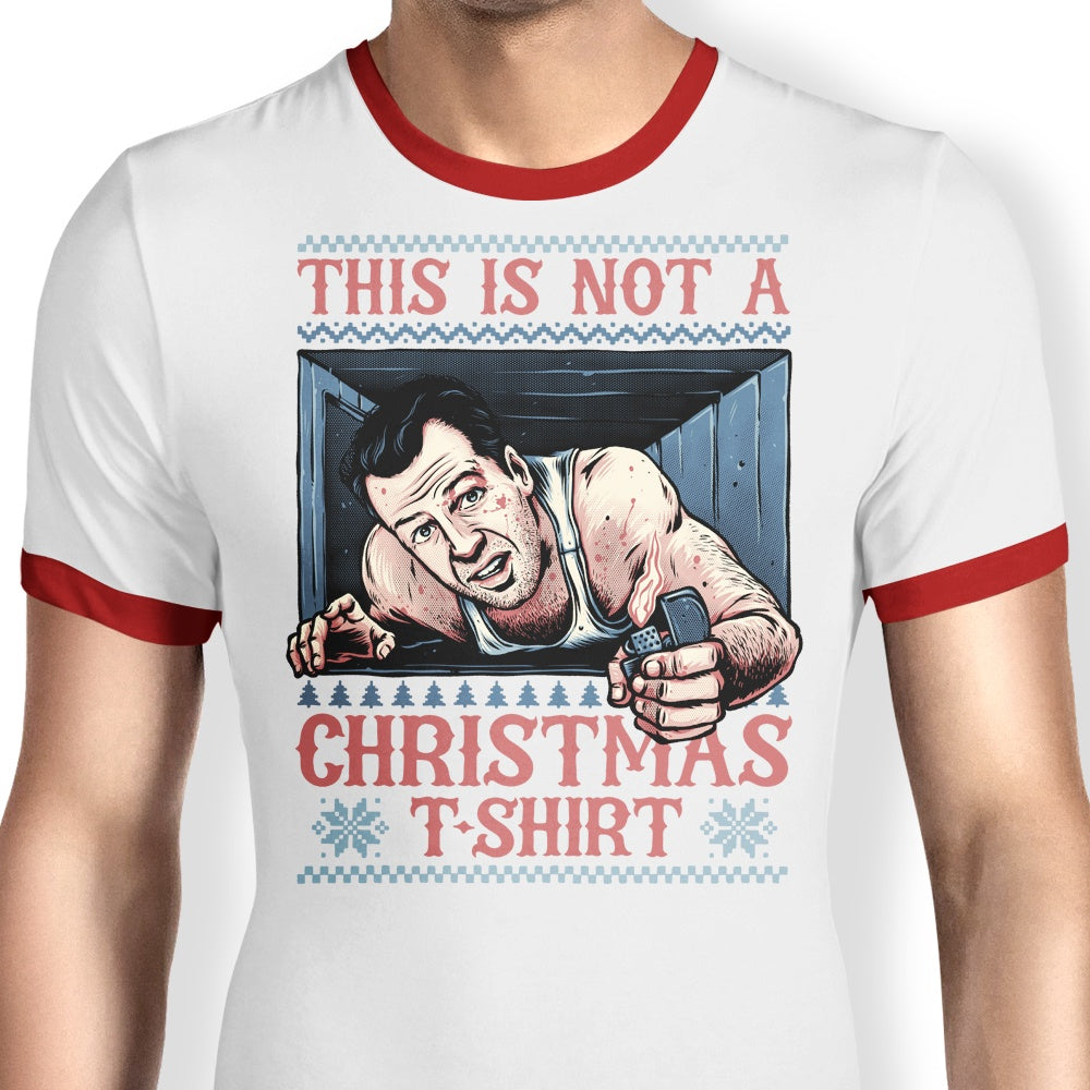 Not a Christmas Shirt - Ringer T-Shirt