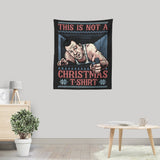 Not a Christmas Shirt - Wall Tapestry