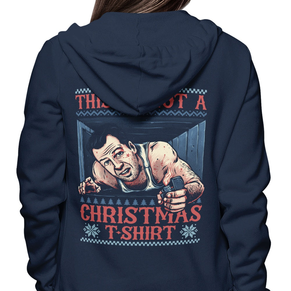 Not a Christmas Shirt - Hoodie