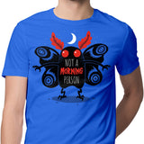 Not a Morning Person - Men's Apparel
