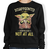 Not At All - Sweatshirt