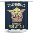 Not At All - Shower Curtain