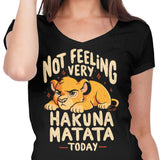 Not Feeling It - Women's V-Neck
