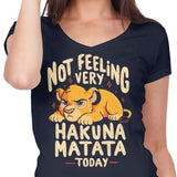 Not Feeling It - Women's V-Neck