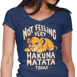 Not Feeling It - Women's V-Neck