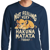 Not Feeling It - Long Sleeve T-Shirt