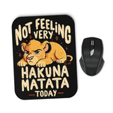 Not Feeling It - Mousepad
