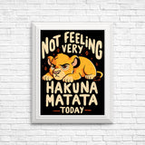 Not Feeling It - Posters & Prints