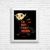 Not That Weird - Posters & Prints