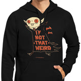 Not That Weird - Hoodie