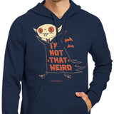 Not That Weird - Hoodie