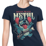 Ohana Means Metal - Women's Apparel