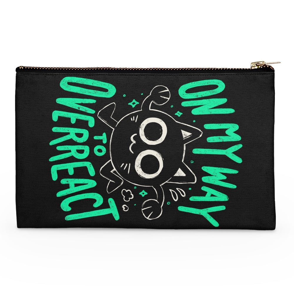 On My Way to Overreact - Accessory Pouch