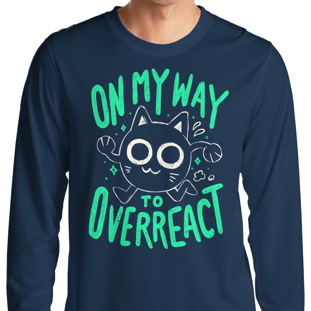 On My Way to Overreact - Long Sleeve T-Shirt