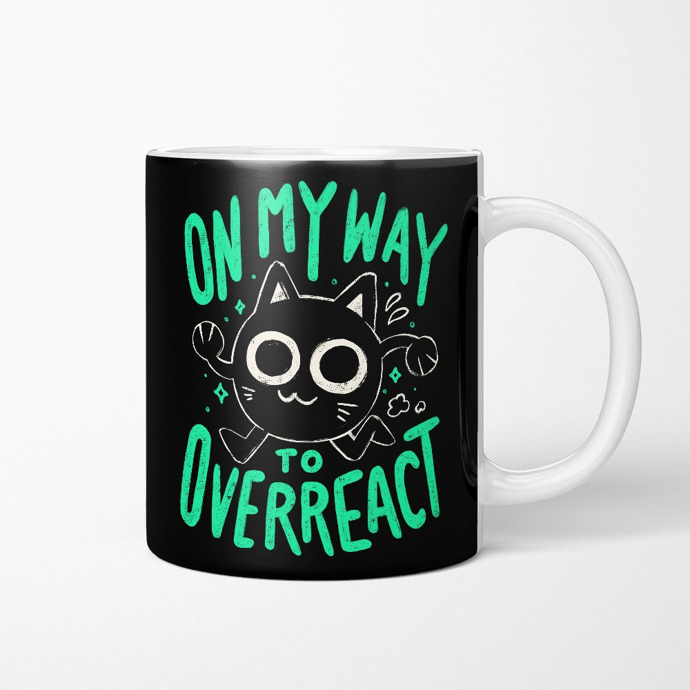 On My Way to Overreact - Mug