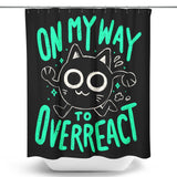 On My Way to Overreact - Shower Curtain